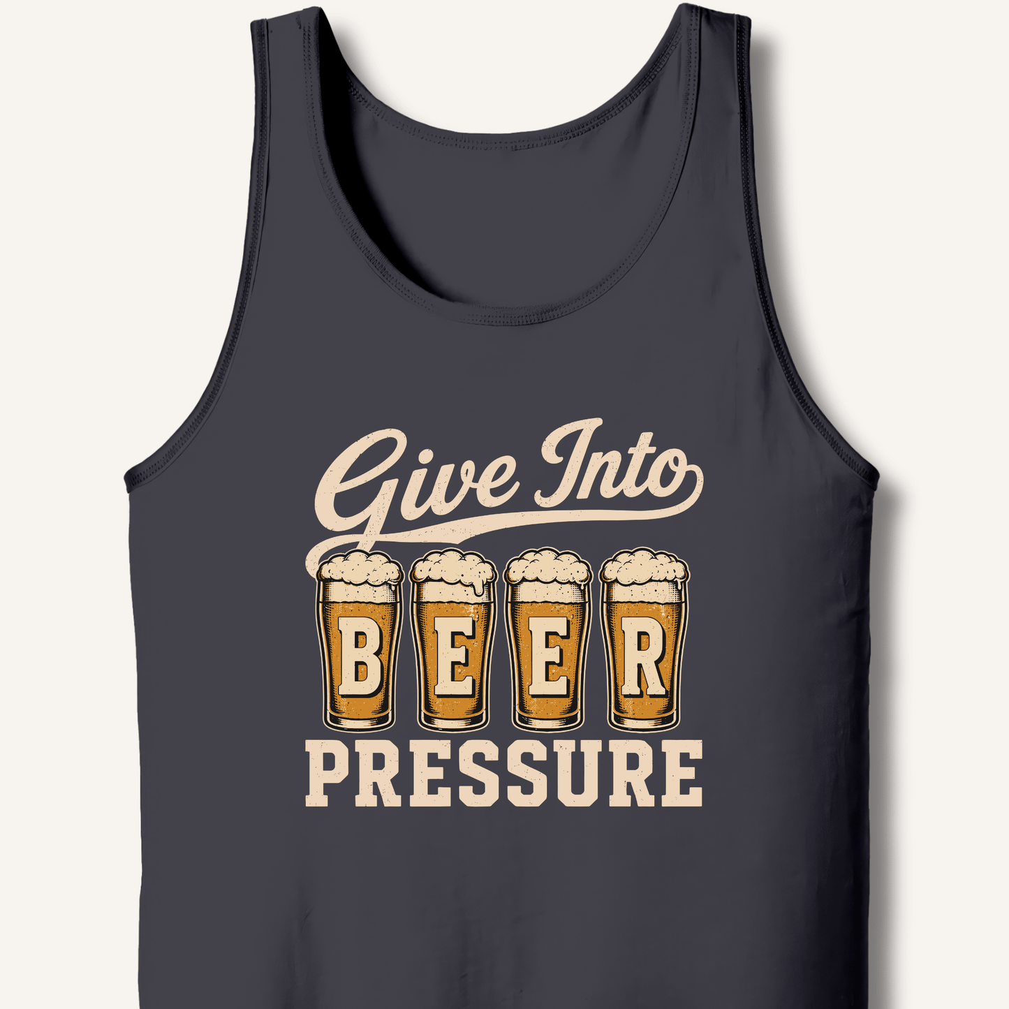 Give Into Beer Pressure Tank - Sip & Shirt