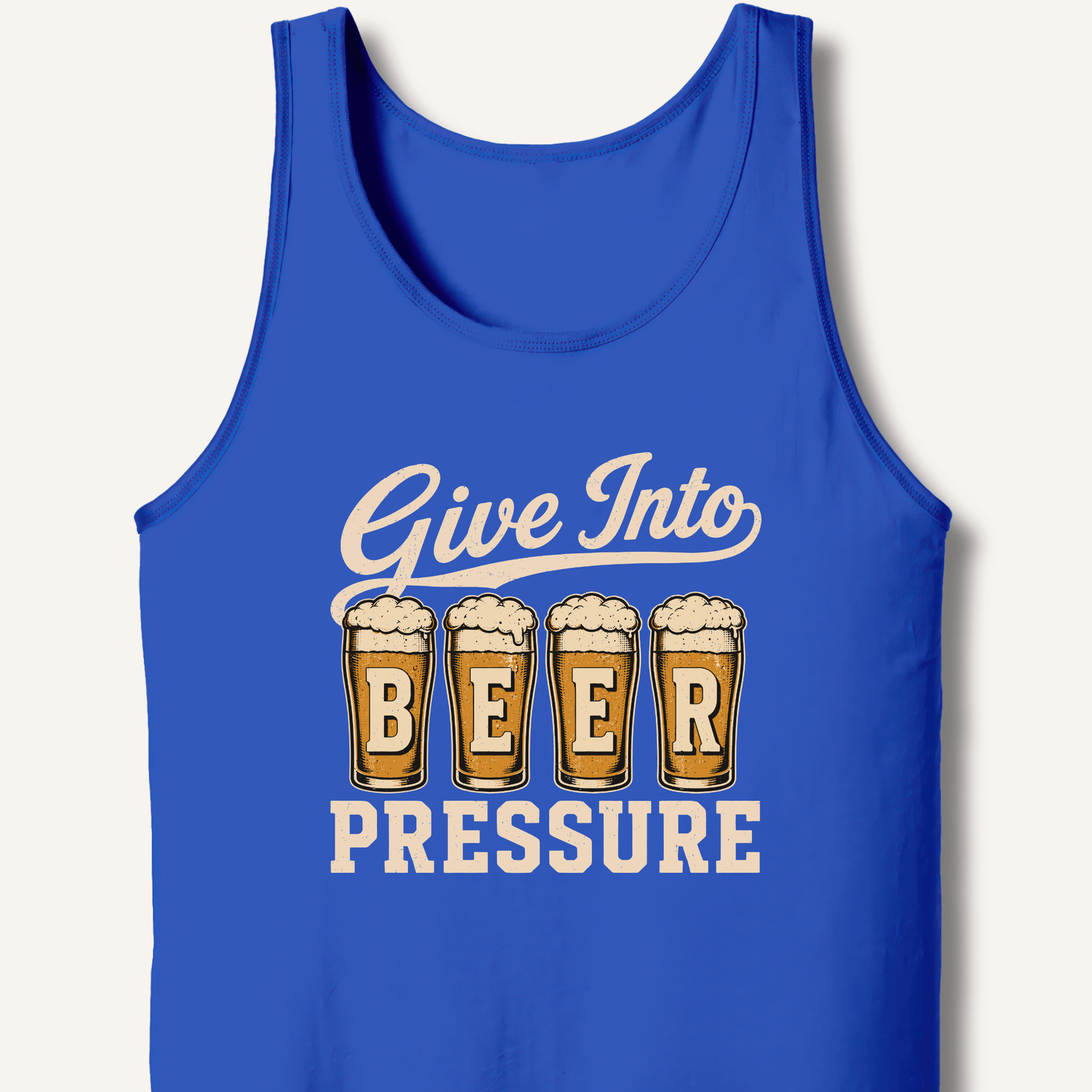 Give Into Beer Pressure Tank - Sip & Shirt