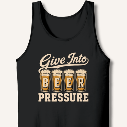 Give Into Beer Pressure Tank - Sip & Shirt