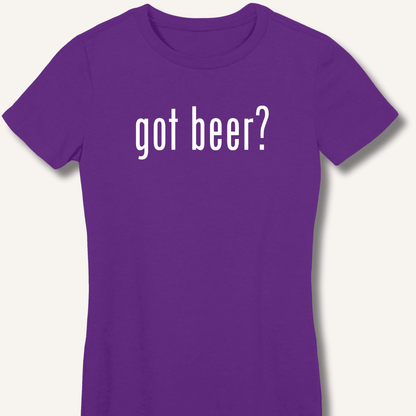 got beer? Fitted T-Shirt - Sip & Shirt