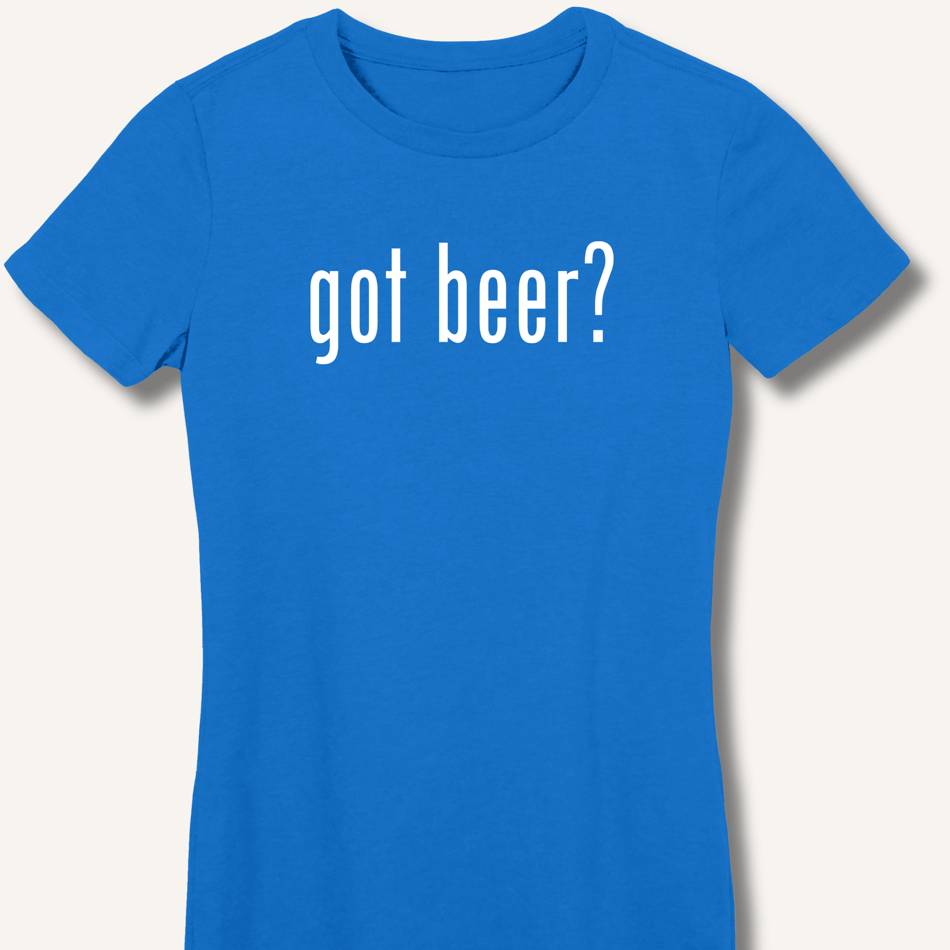 got beer? Fitted T-Shirt - Sip & Shirt