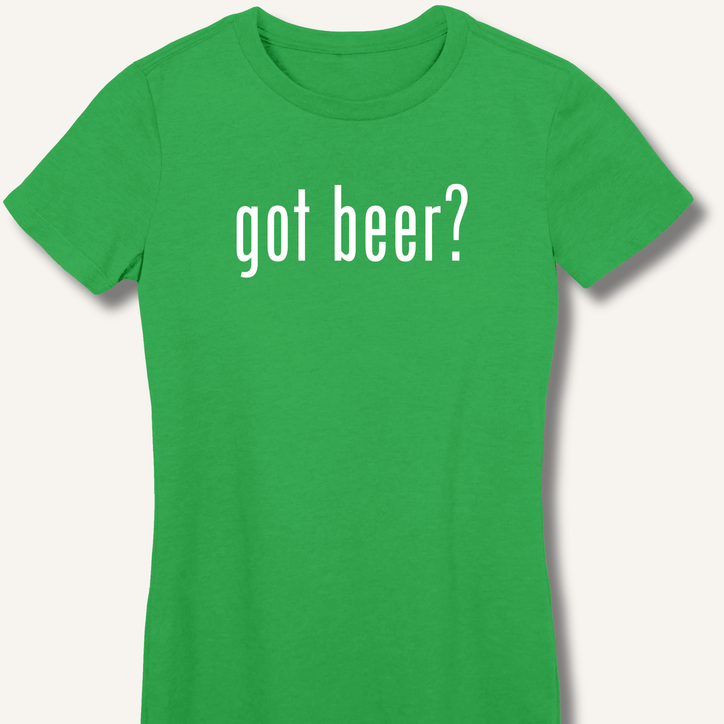 got beer? Fitted T-Shirt - Sip & Shirt