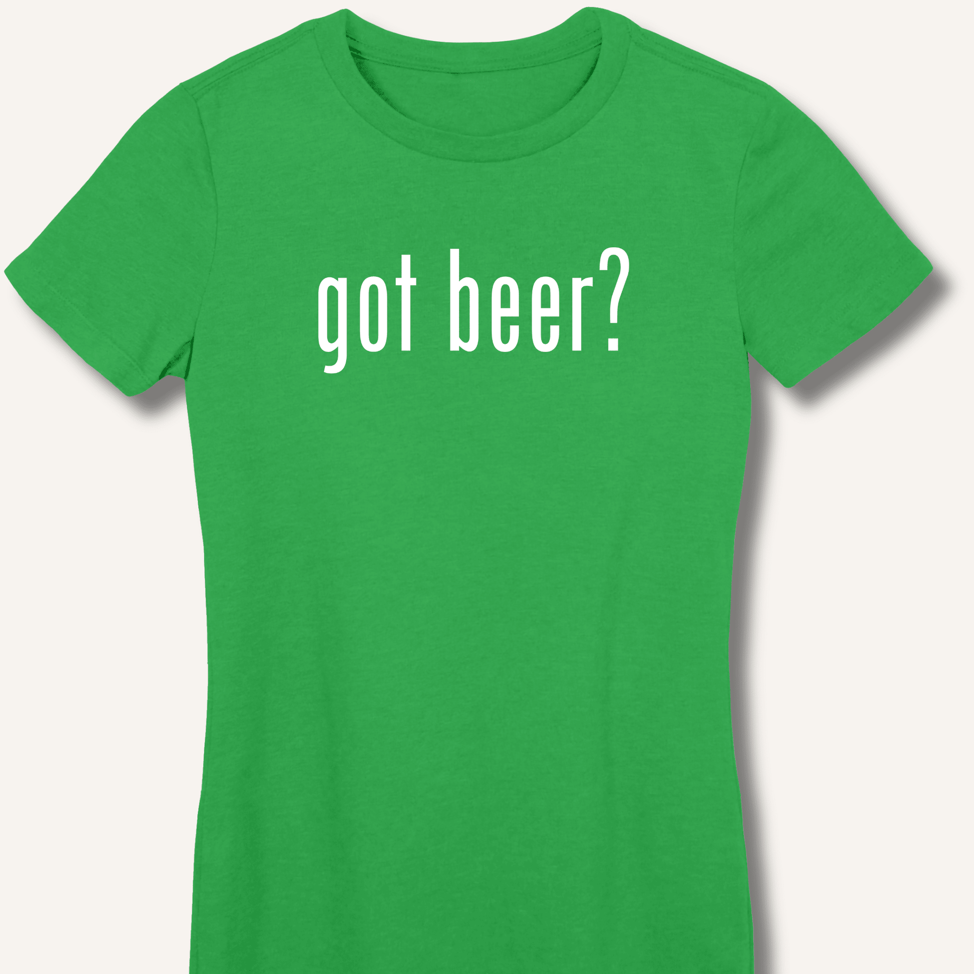 got beer? Fitted T-Shirt - Sip & Shirt