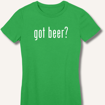 got beer? Fitted T-Shirt - Sip & Shirt