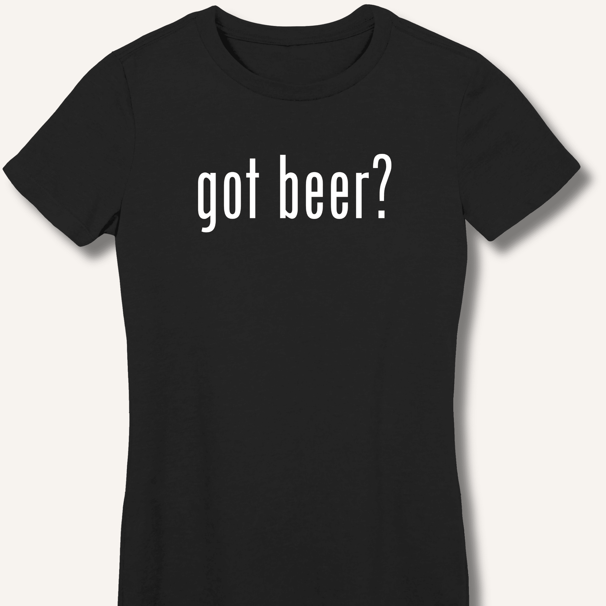 got beer? Fitted T-Shirt - Sip & Shirt