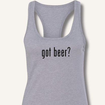 got beer? Racerback Tank - Sip & Shirt