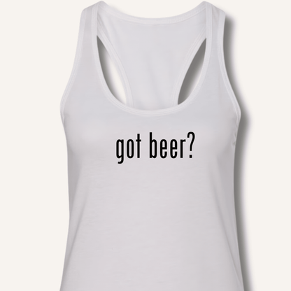 got beer? Racerback Tank - Sip & Shirt