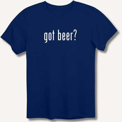 got beer? T-Shirt - Sip & Shirt