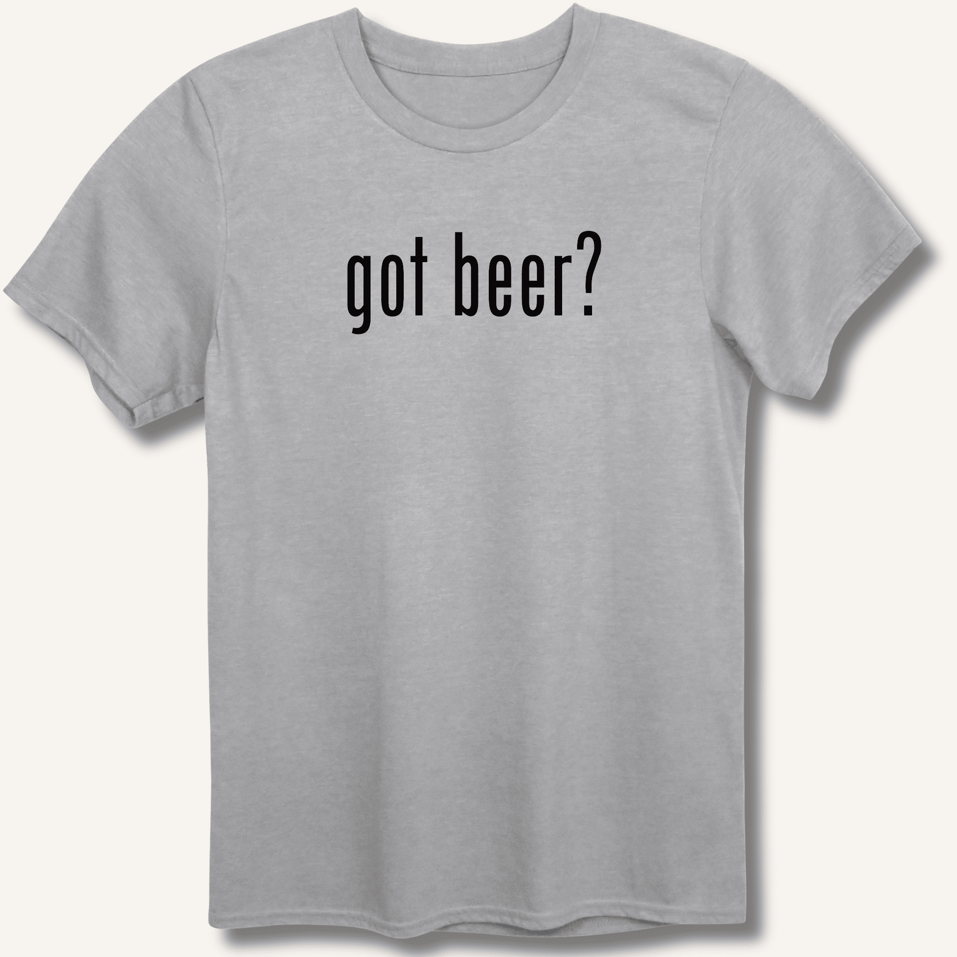 got beer? T-Shirt - Sip & Shirt