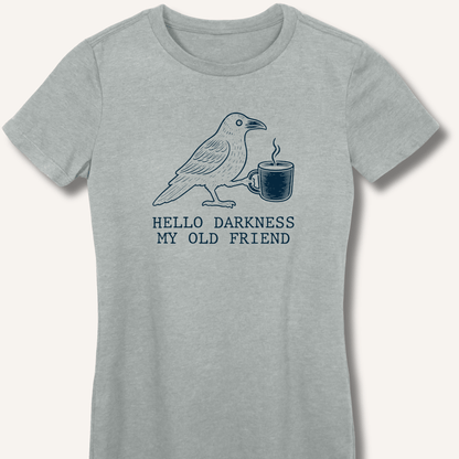 Hello Darkness Fitted T-Shirt - Sip & Shirt