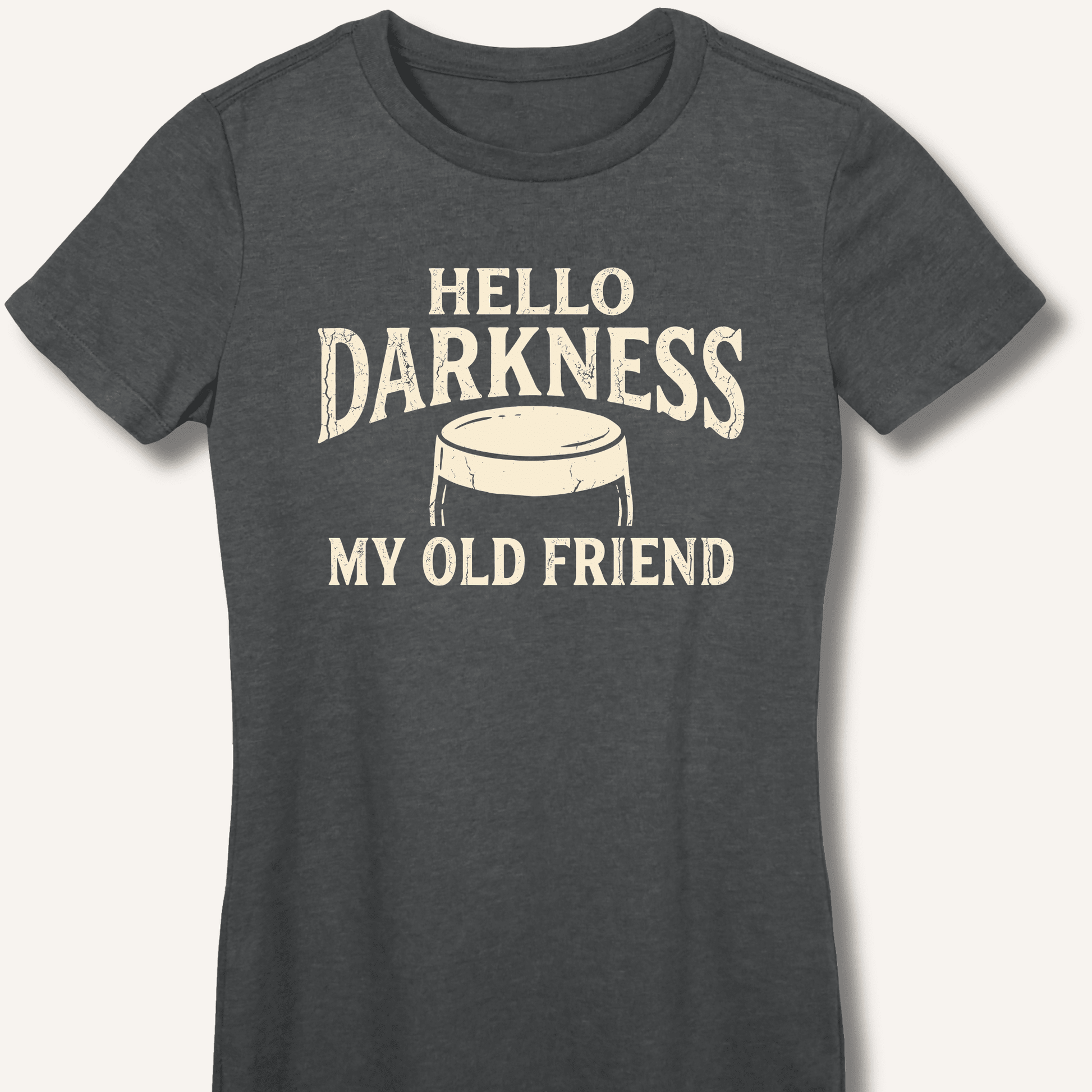 Hello Darkness My Old Friend Fitted T-Shirt - Sip & Shirt