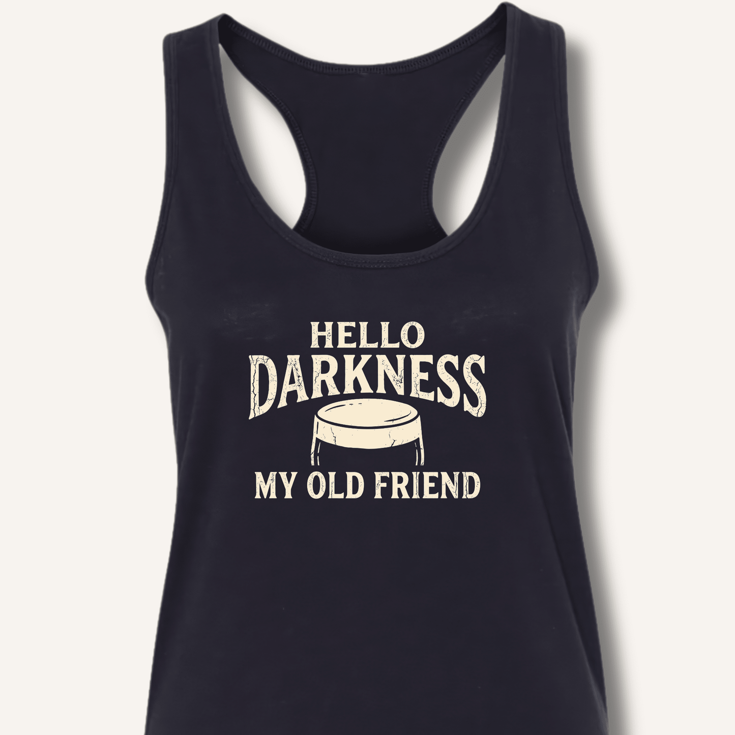 Hello Darkness My Old Friend Racerback Tank - Sip & Shirt