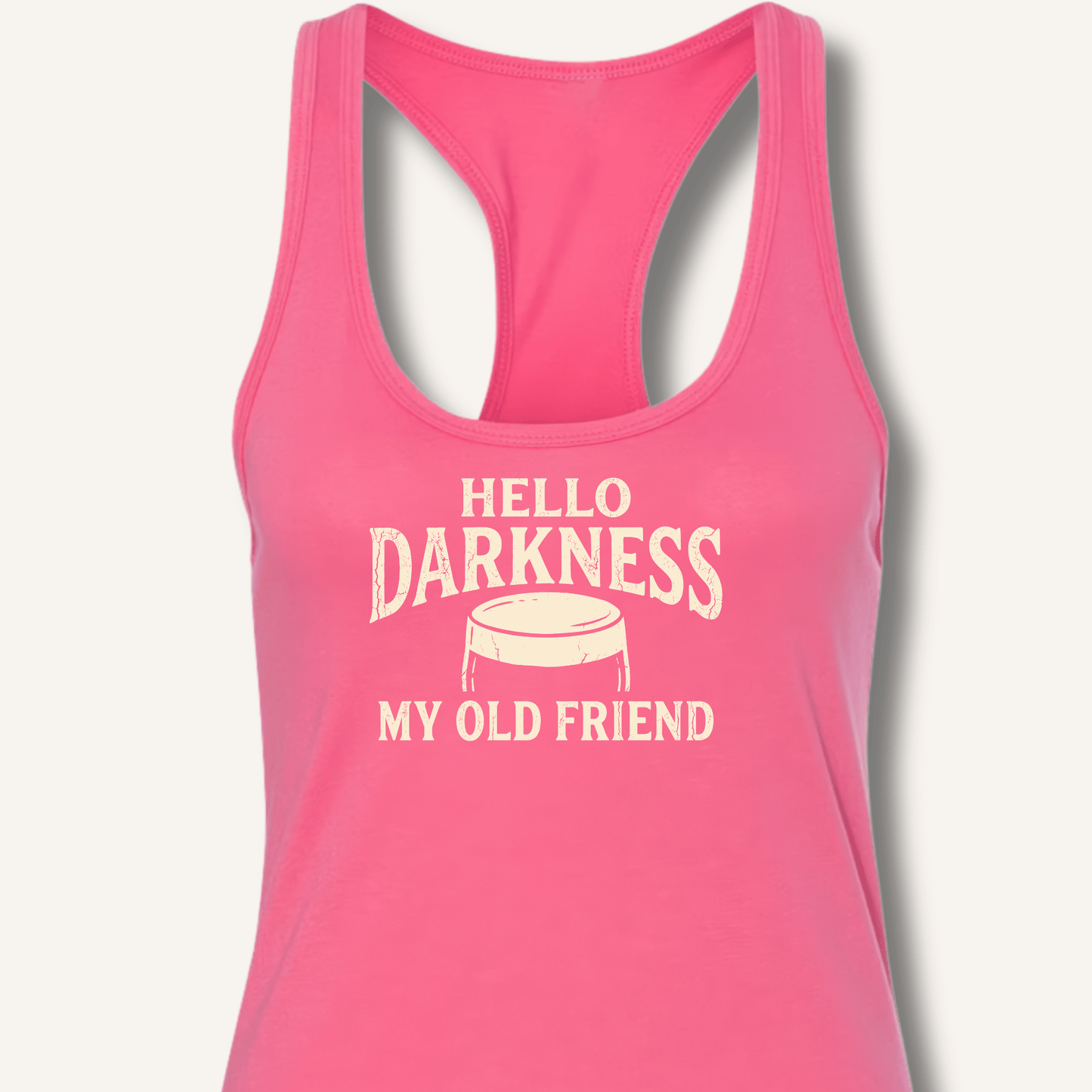 Hello Darkness My Old Friend Racerback Tank - Sip & Shirt