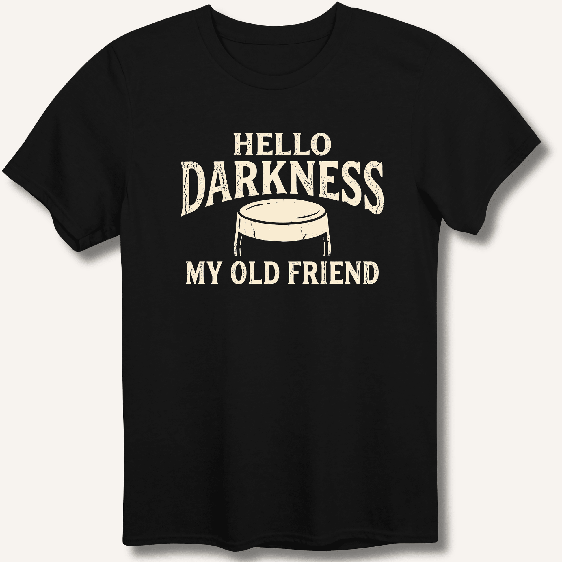 Hello Darkness My Old Friend T-Shirt - Sip & Shirt