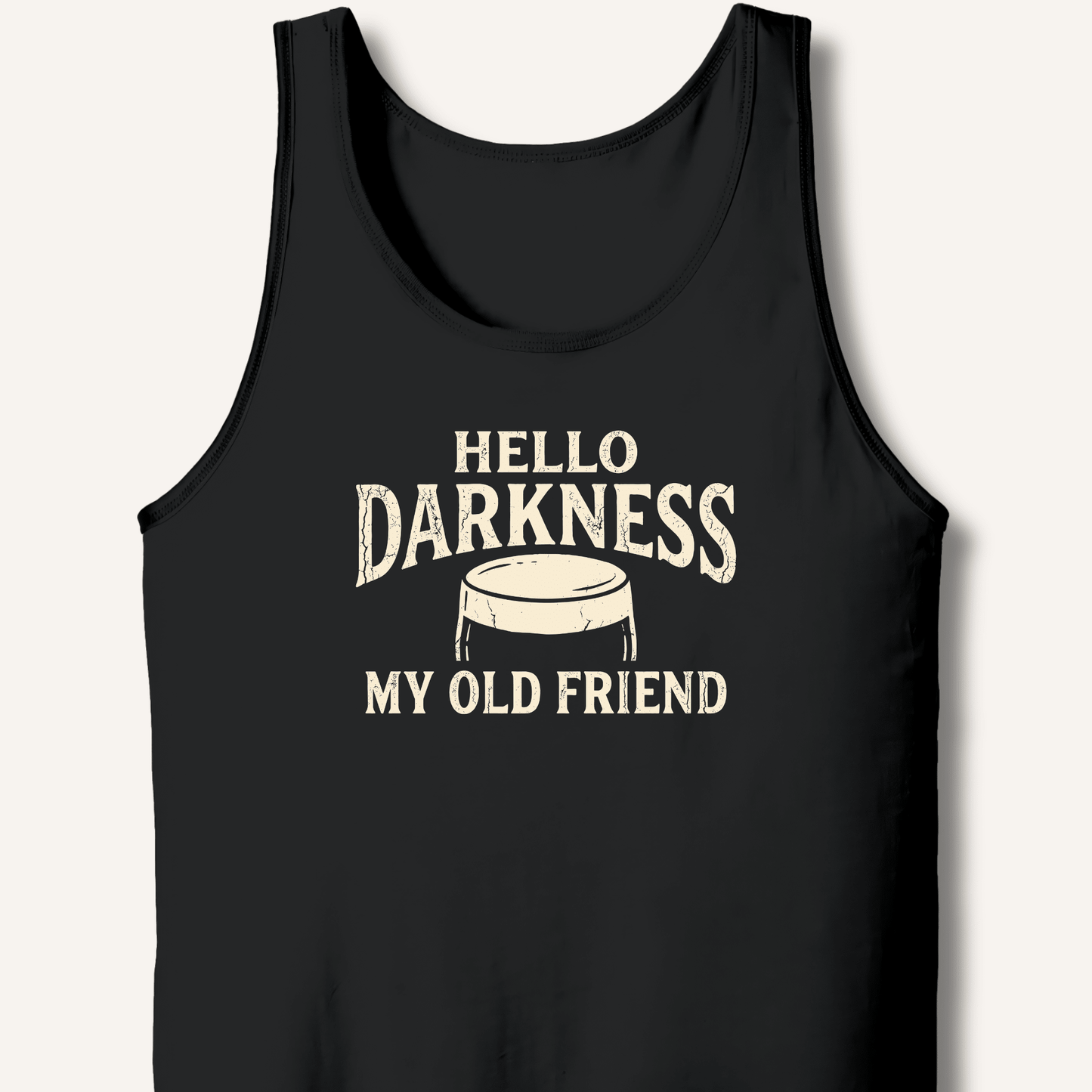 Hello Darkness My Old Friend Tank - Sip & Shirt