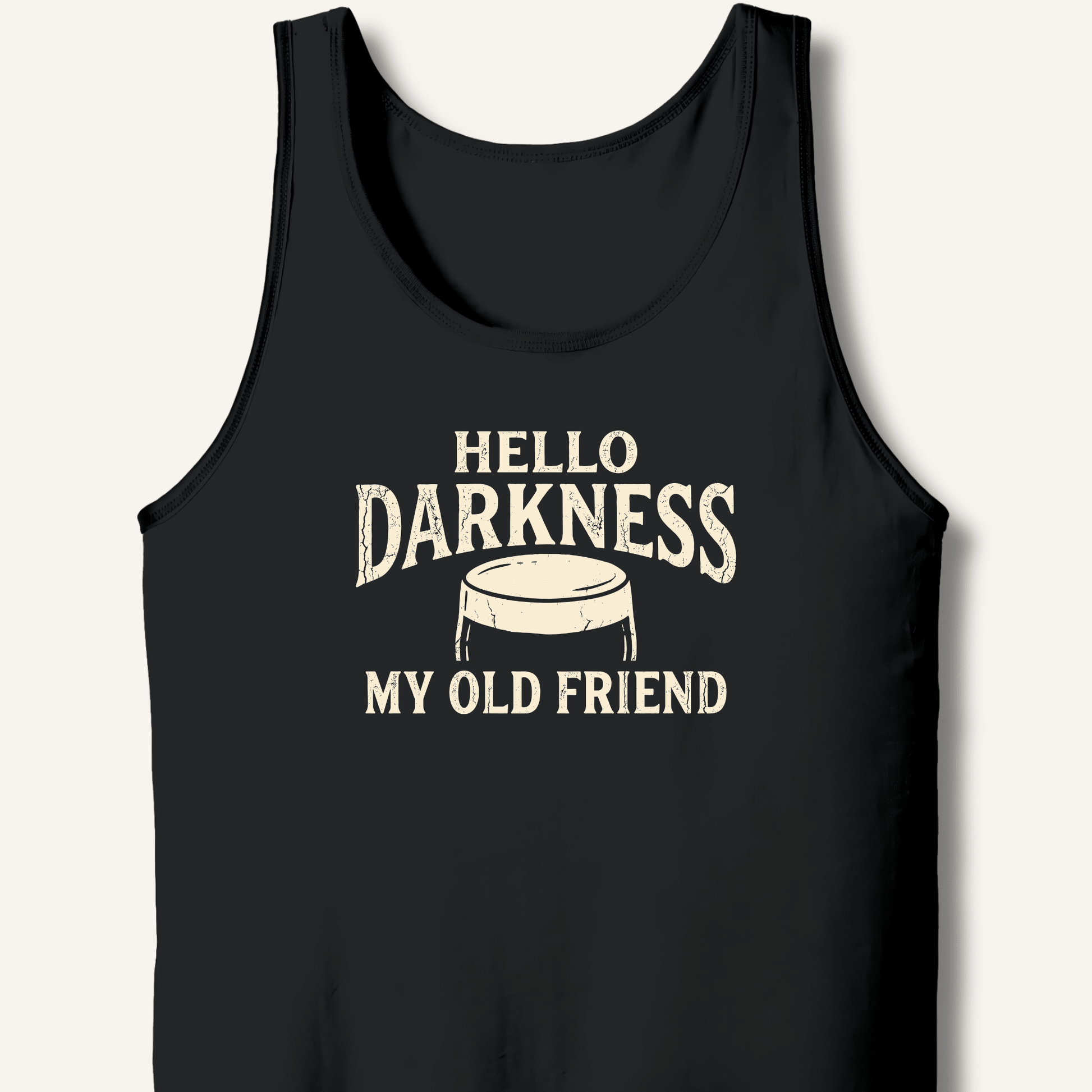 Hello Darkness My Old Friend Tank - Sip & Shirt