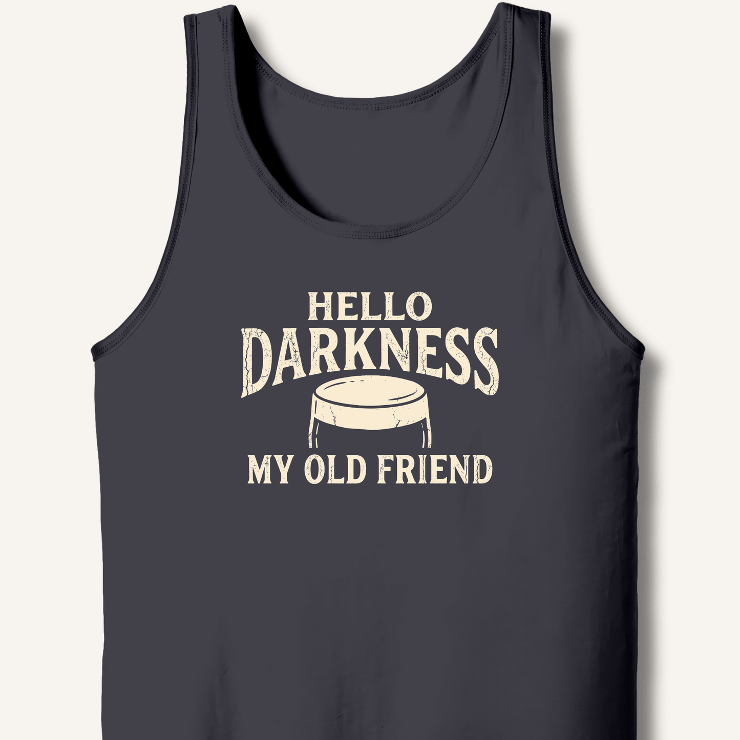 Hello Darkness My Old Friend Tank - Sip & Shirt