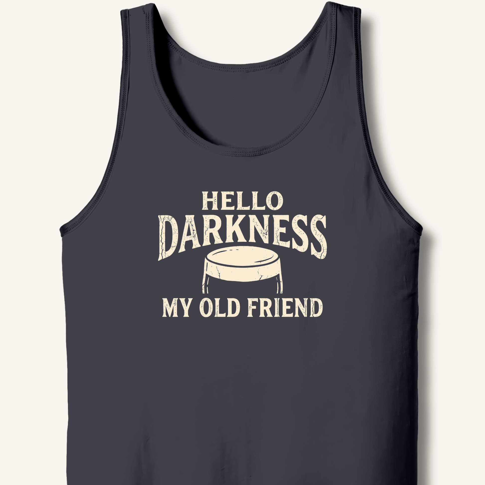 Hello Darkness My Old Friend Tank - Sip & Shirt