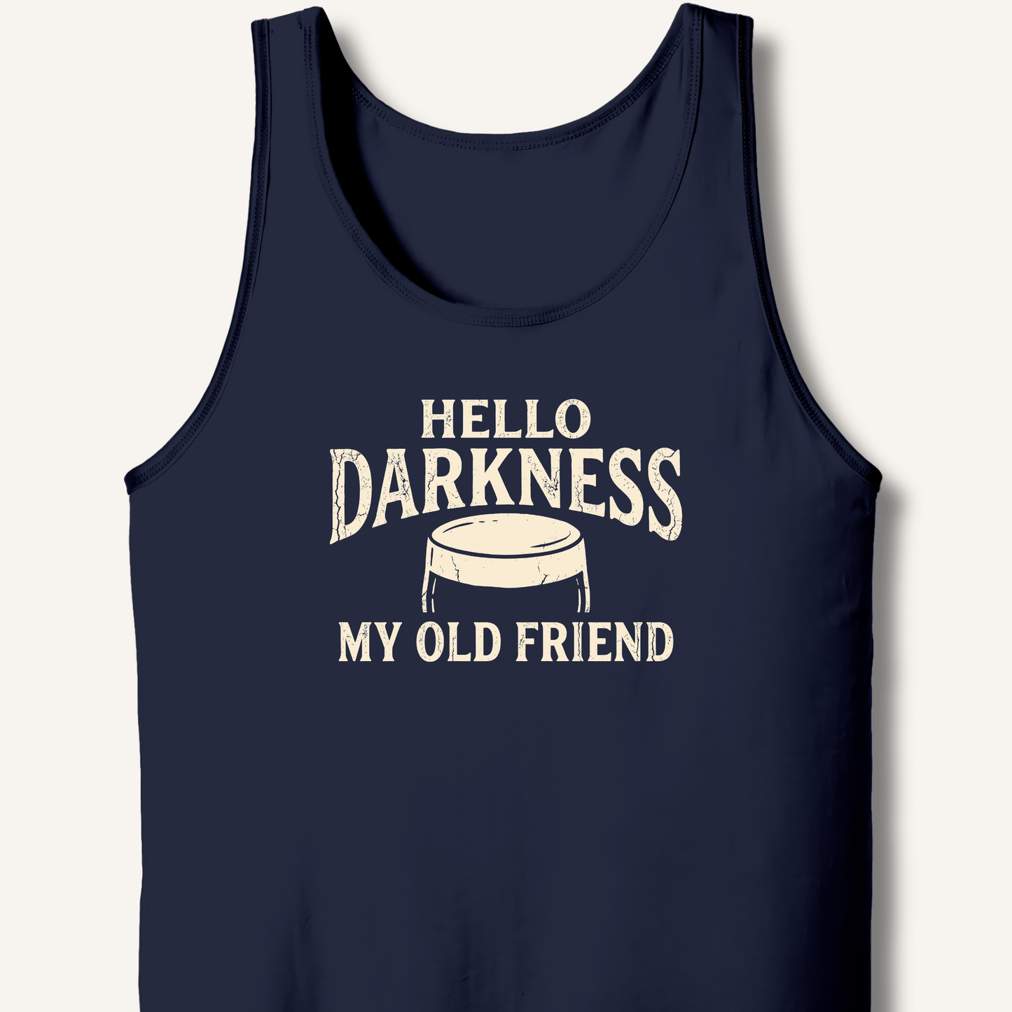 Hello Darkness My Old Friend Tank - Sip & Shirt