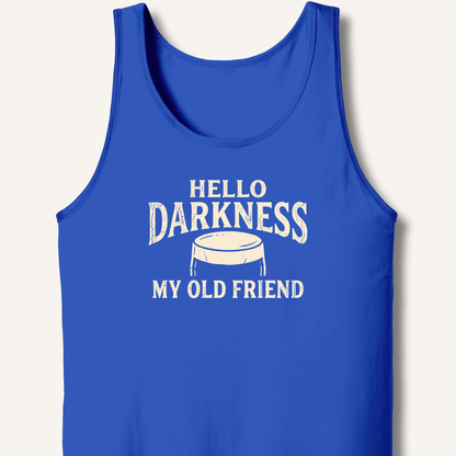 Hello Darkness My Old Friend Tank - Sip & Shirt