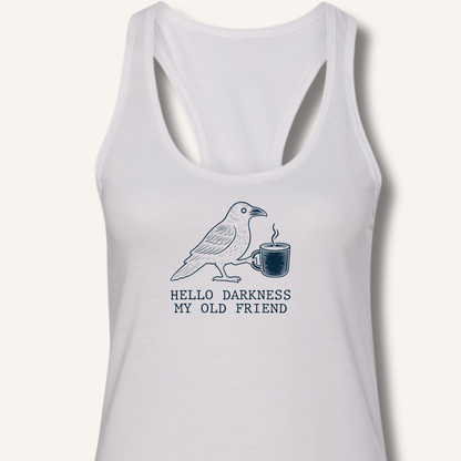 Hello Darkness Racerback Tank - Sip & Shirt