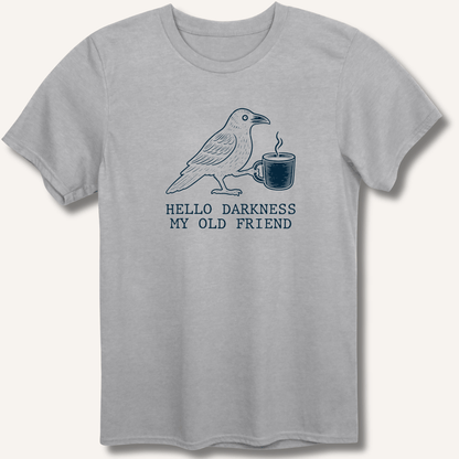 Hello Darkness T-Shirt - Sip & Shirt