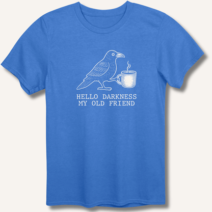 Hello Darkness T-Shirt - Sip & Shirt