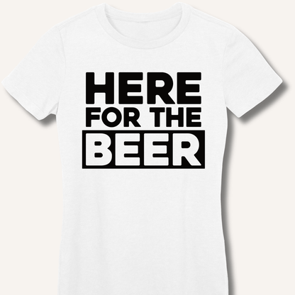 Here for the Beer Fitted T-Shirt - Sip & Shirt