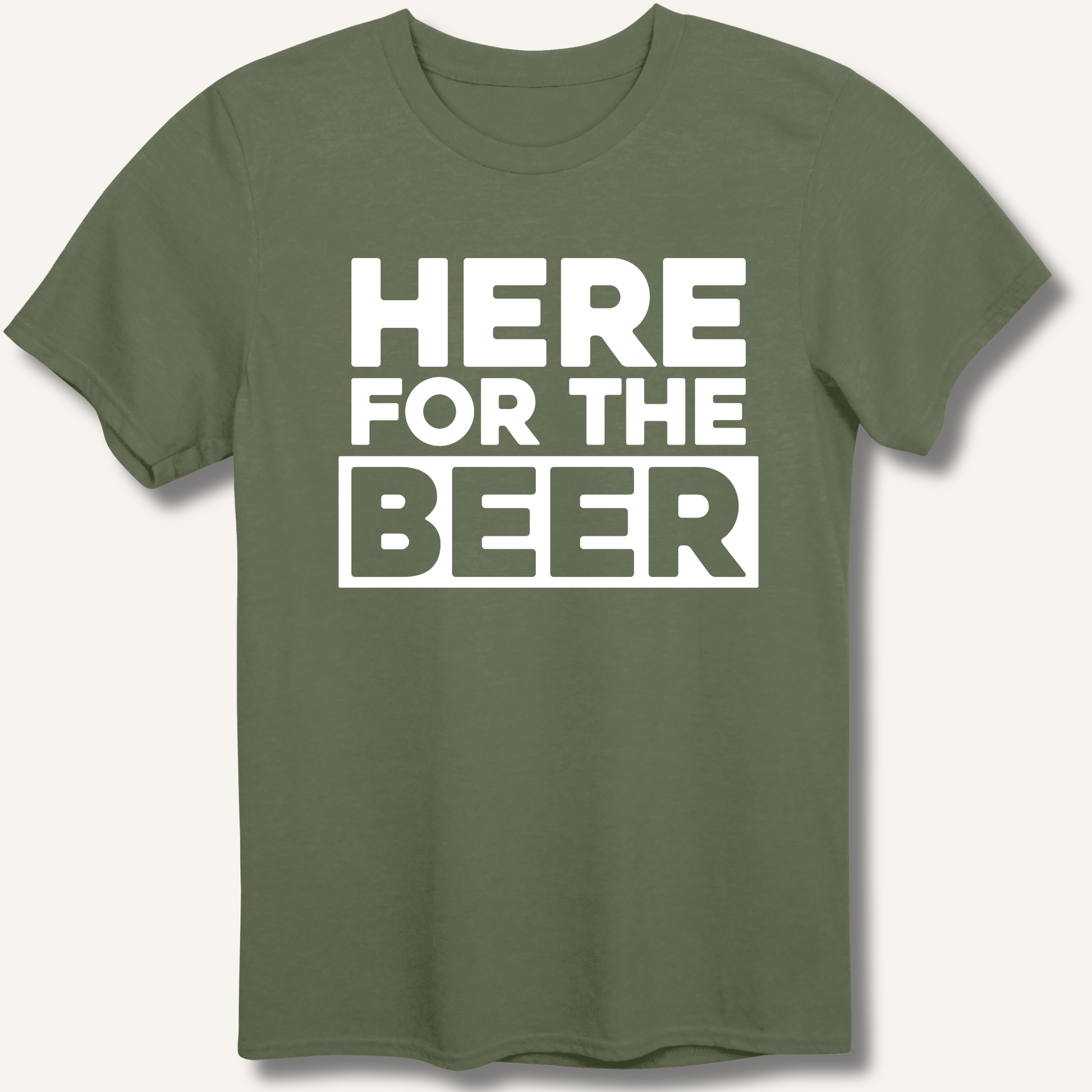 Here for the Beer T-Shirt - Sip & Shirt