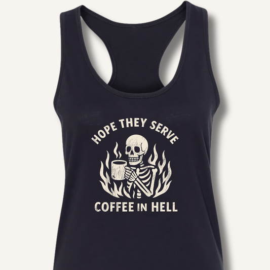 Hope They Serve Coffee Racerback Tank - Sip & Shirt