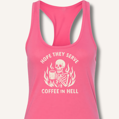 Hope They Serve Coffee Racerback Tank - Sip & Shirt