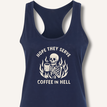 Hope They Serve Coffee Racerback Tank - Sip & Shirt