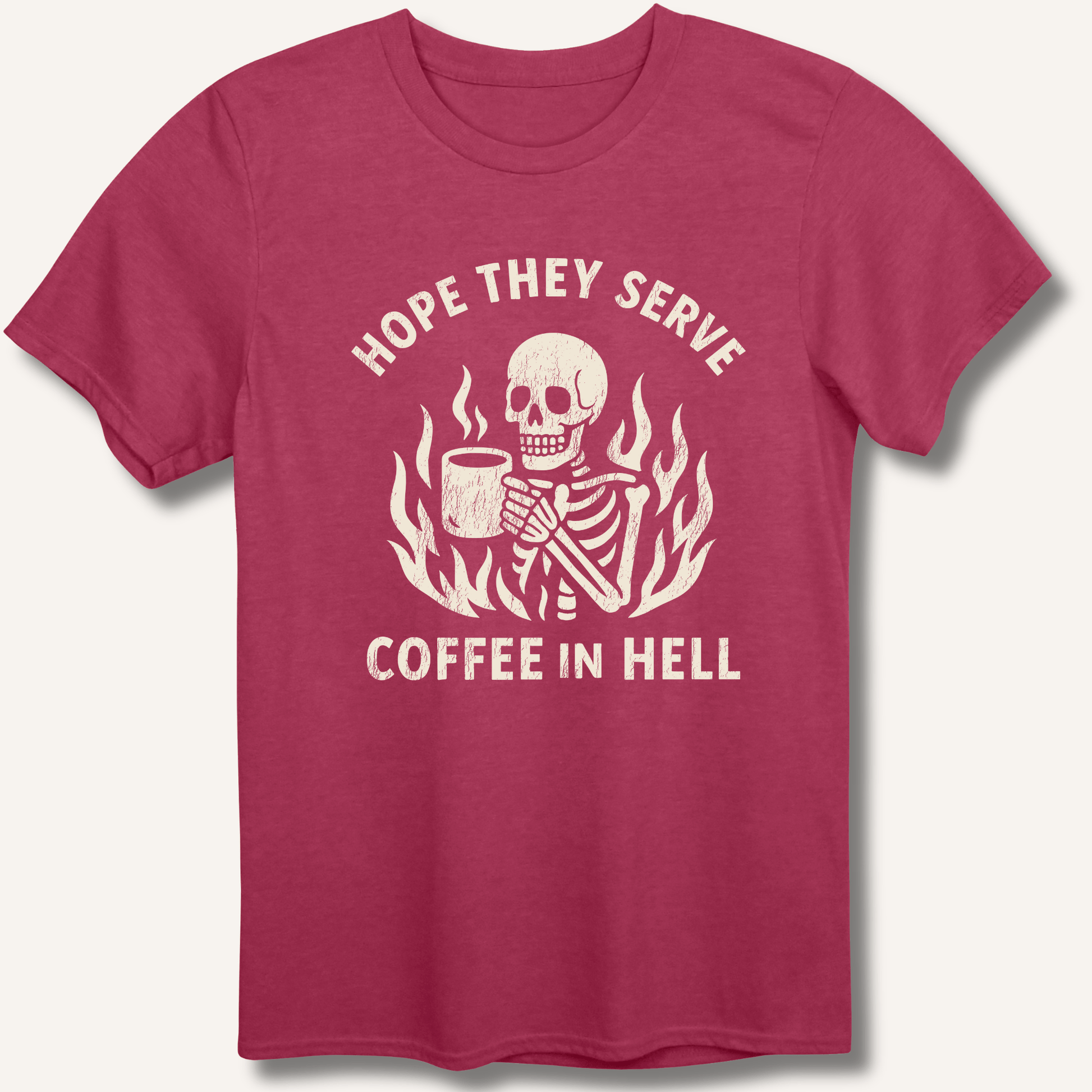 Hope They Serve Coffee T-Shirt - Sip & Shirt