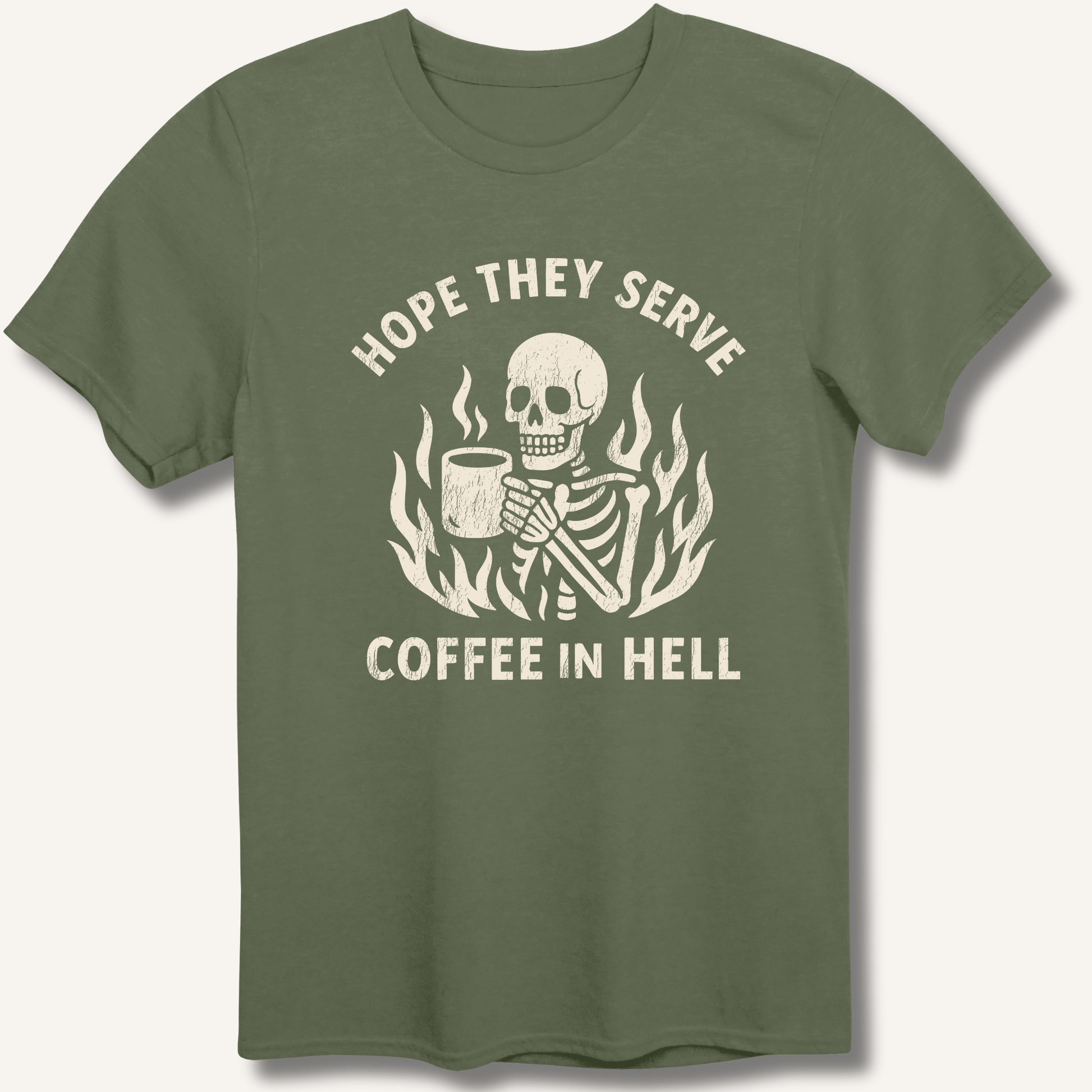 Hope They Serve Coffee T-Shirt - Sip & Shirt