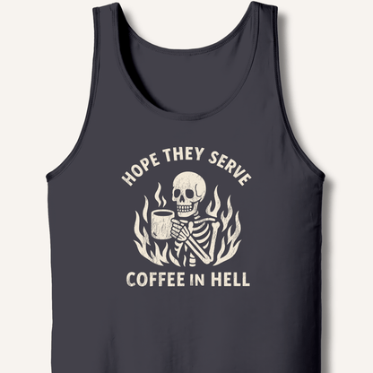 Hope They Serve Coffee Tank - Sip & Shirt