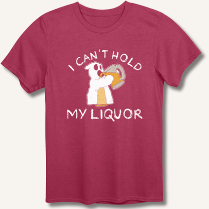 I Can't Hold My Liquor T-Shirt - Sip & Shirt