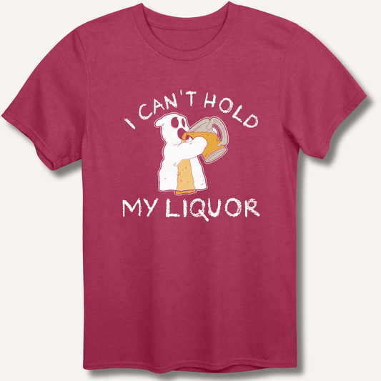 I Can't Hold My Liquor T-Shirt - Sip & Shirt