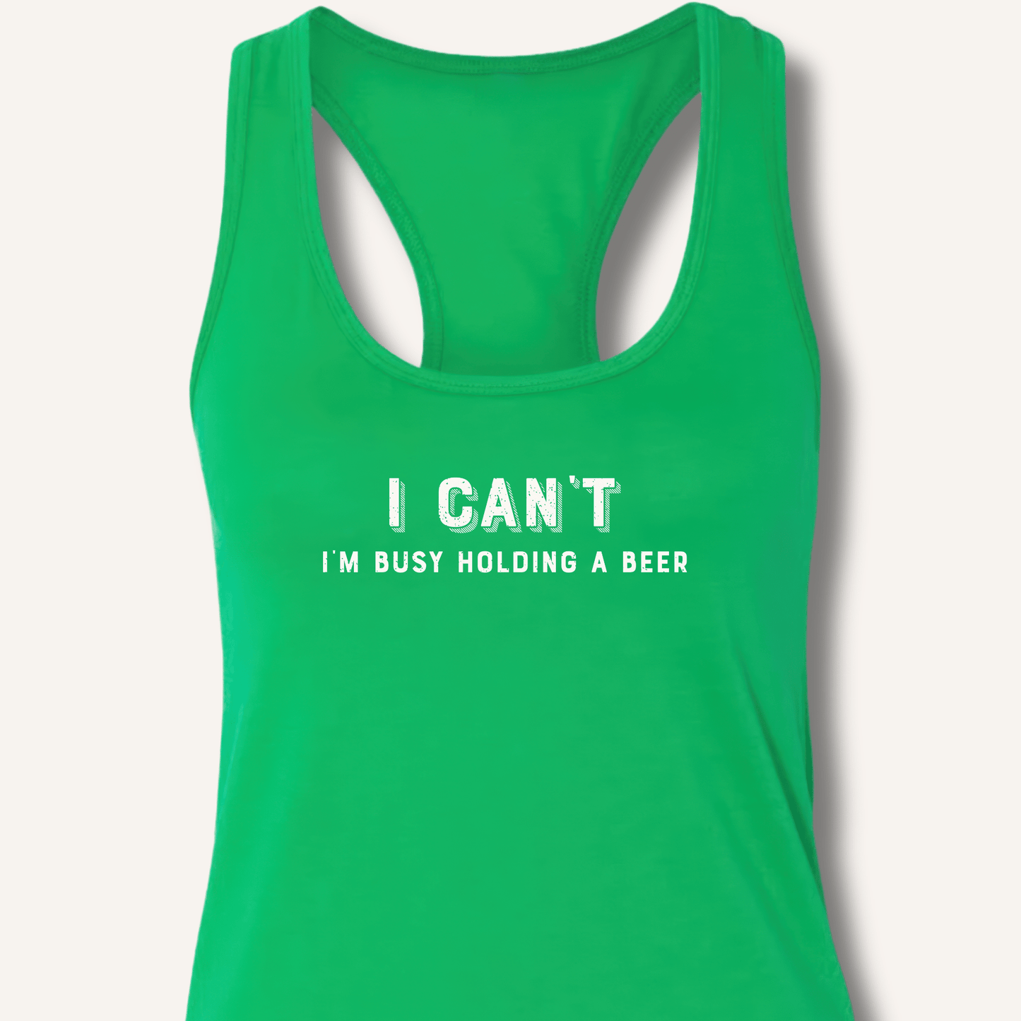 I Can't I'm Busy Holding a Beer Racerback Tank - Sip & Shirt