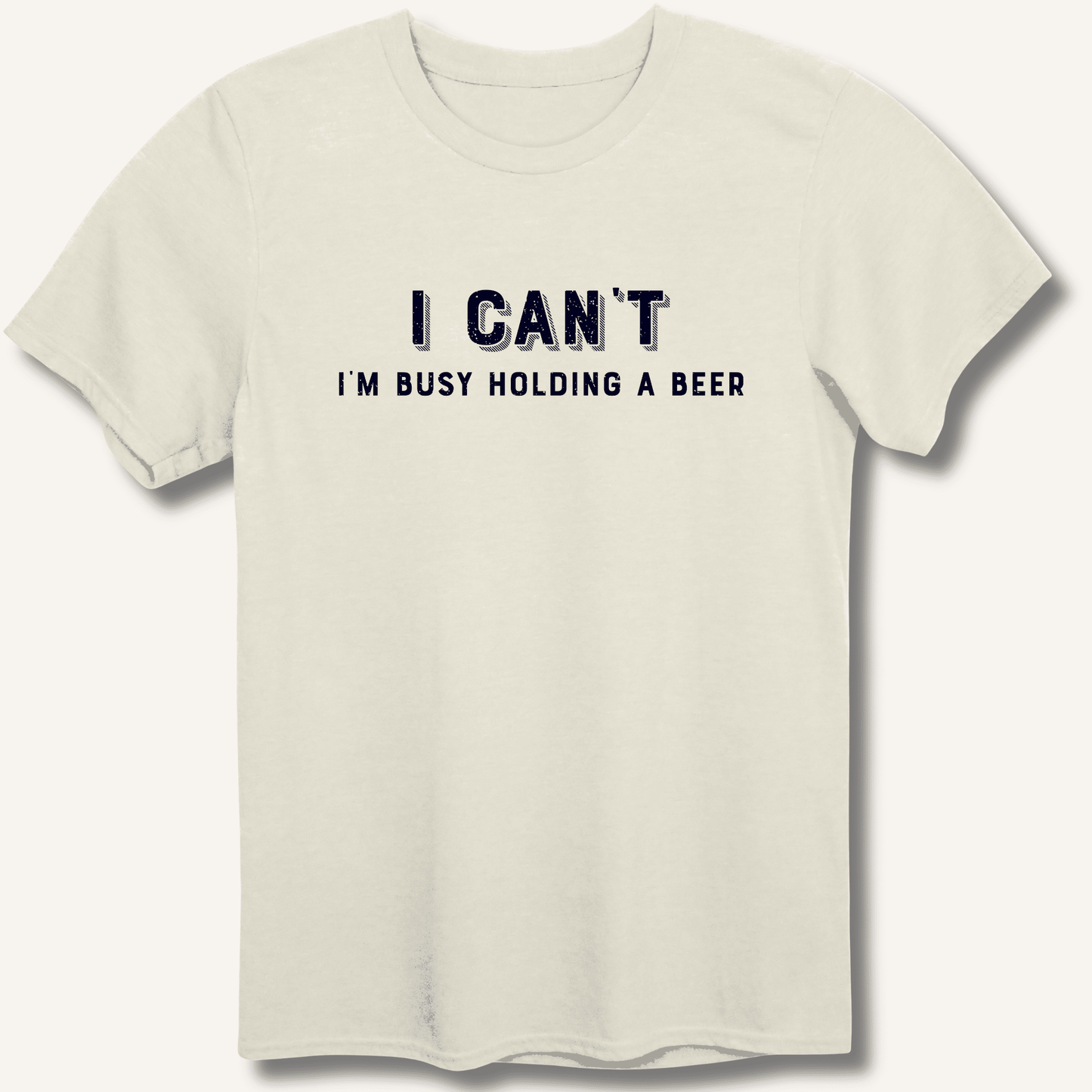 I Can't I'm Busy Holding a Beer T-Shirt - Sip & Shirt