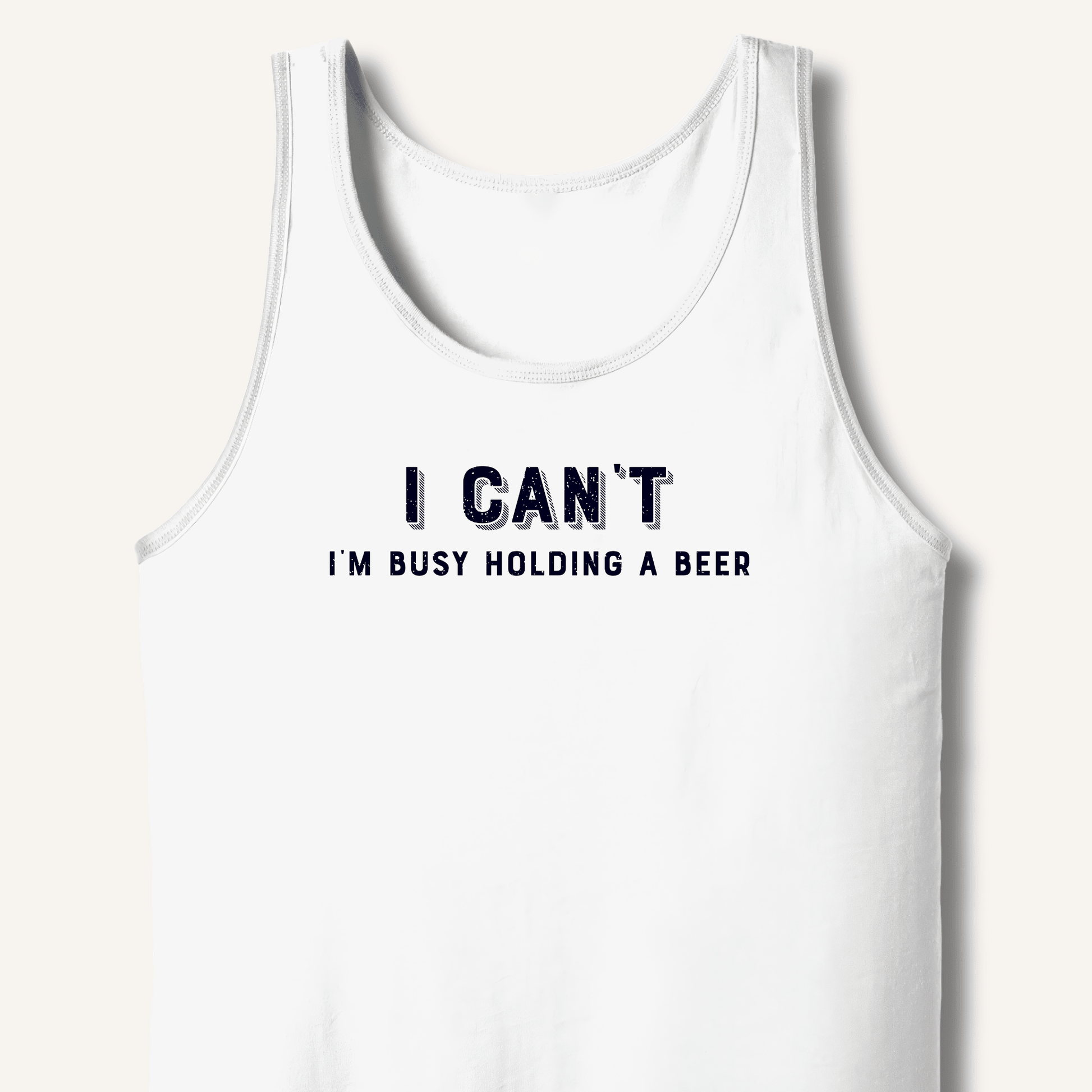 I Can't I'm Busy Holding a Beer Tank - Sip & Shirt