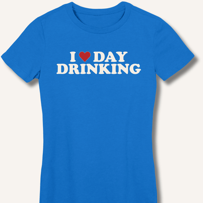 I ❤️ DAY DRINKING Fitted T-Shirt - Sip & Shirt
