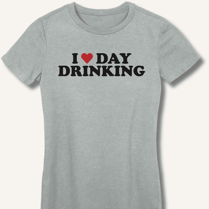 I ❤️ DAY DRINKING Fitted T-Shirt - Sip & Shirt