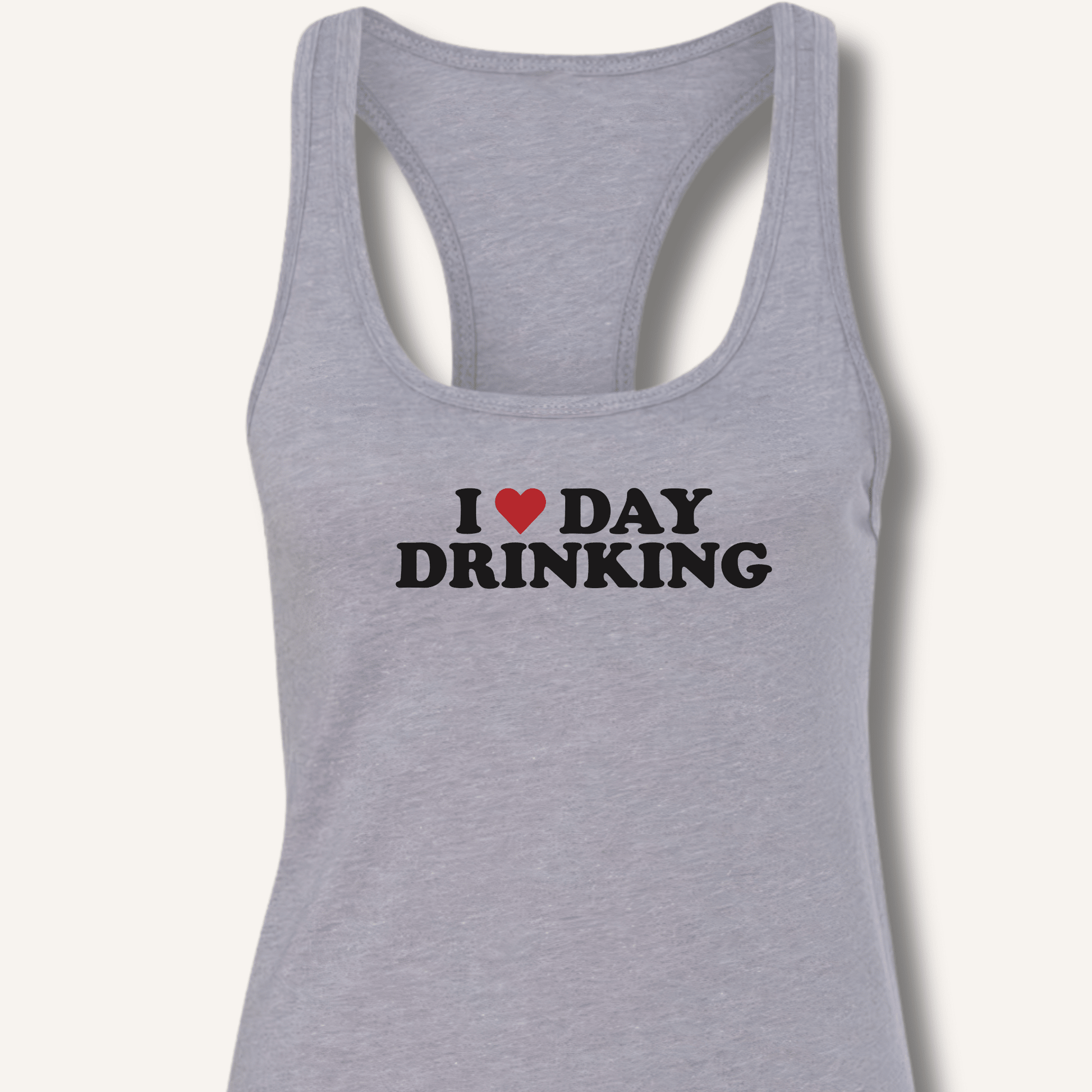 I ❤️ DAY DRINKING Racerback Tank - Sip & Shirt