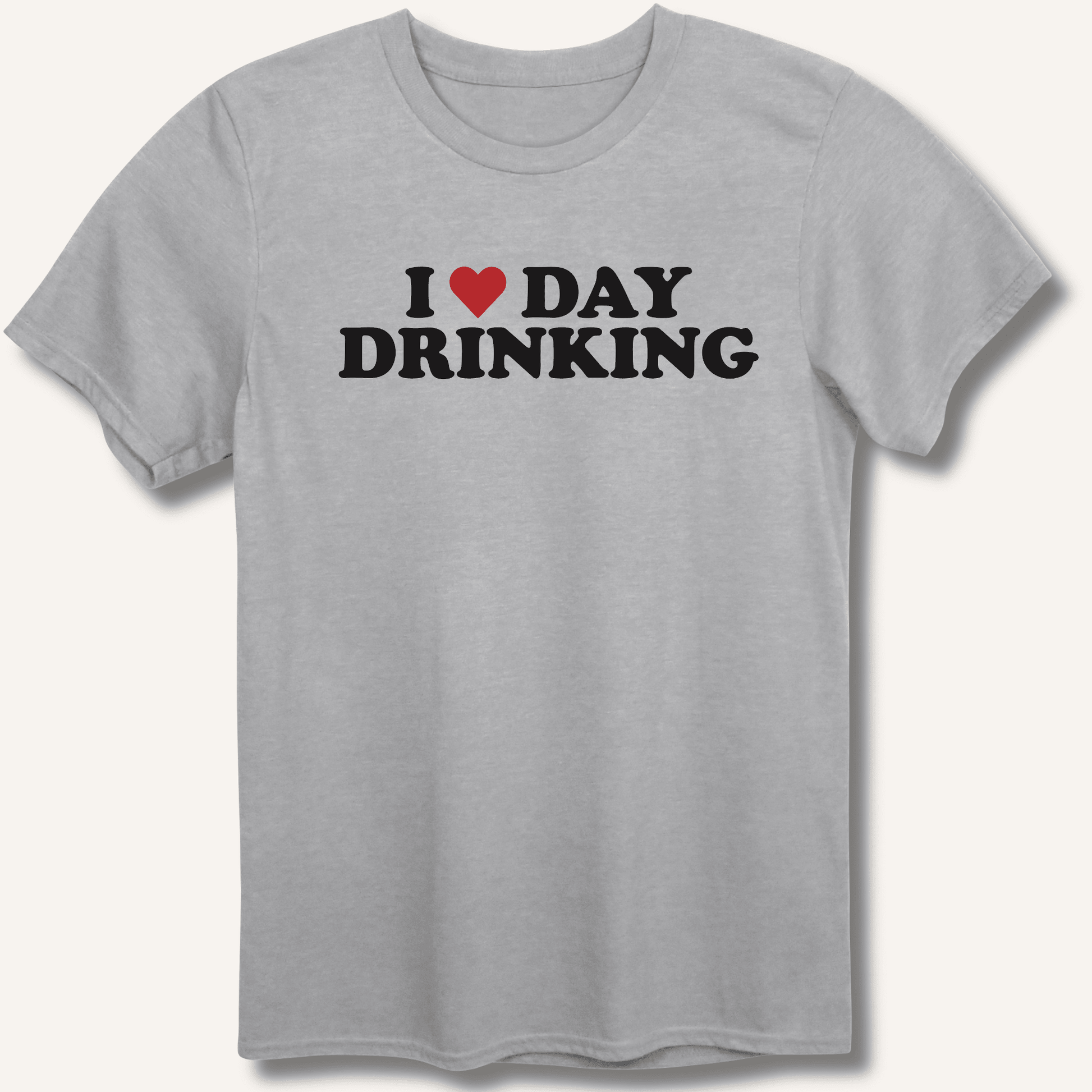 I ❤️ DAY DRINKING T-Shirt - Sip & Shirt