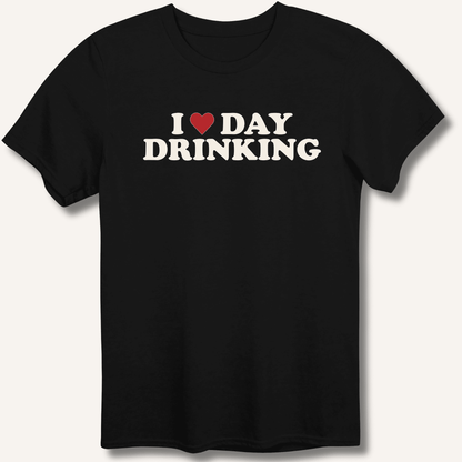 I ❤️ DAY DRINKING T-Shirt - Sip & Shirt