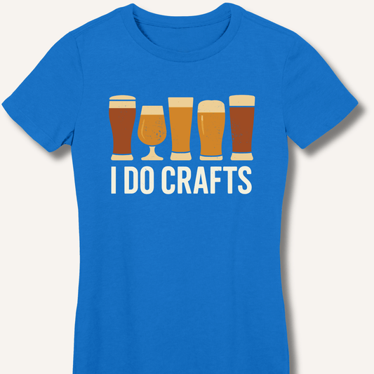 I Do Crafts Fitted T-Shirt - Sip & Shirt