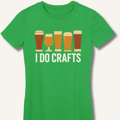 I Do Crafts Fitted T-Shirt - Sip & Shirt
