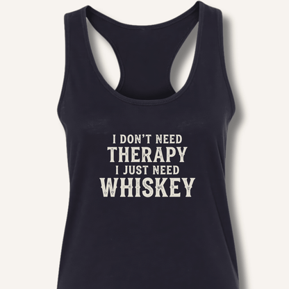 I Don't Need Therapy Racerback Tank - Sip & Shirt