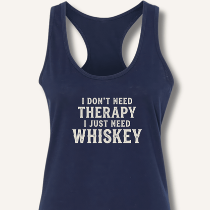 I Don't Need Therapy Racerback Tank - Sip & Shirt