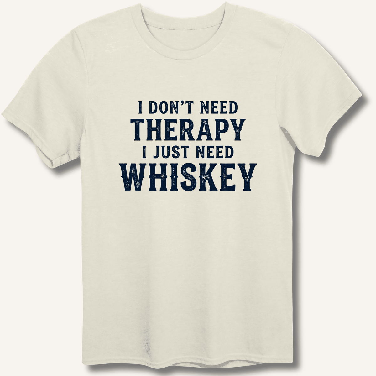 I Don't Need Therapy T-Shirt - Sip & Shirt